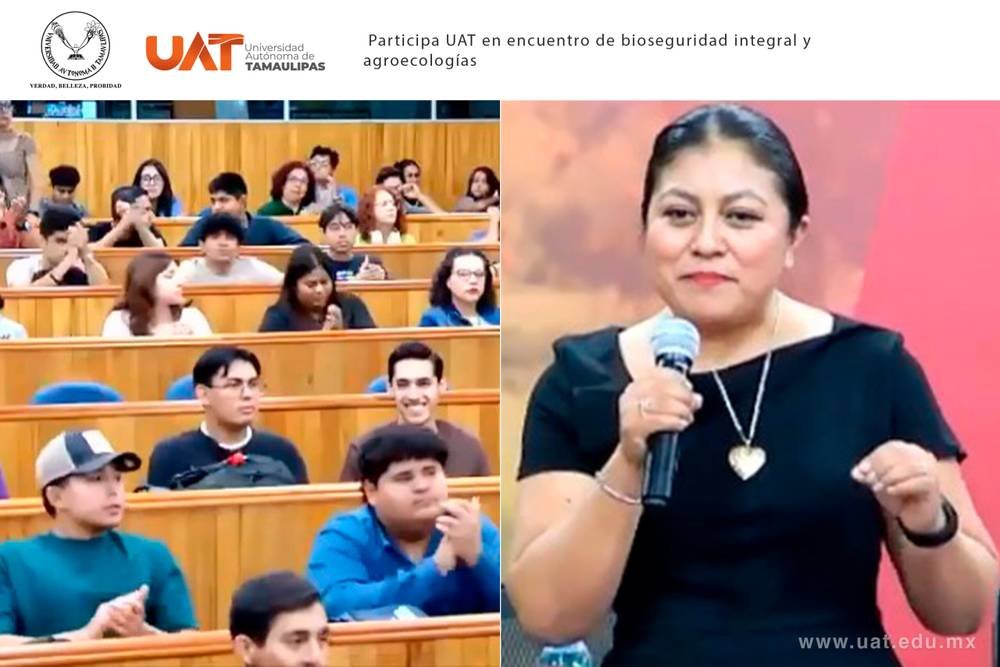 Participa la UAT en el encuentro de bioseguridad integral y agrotecnologías