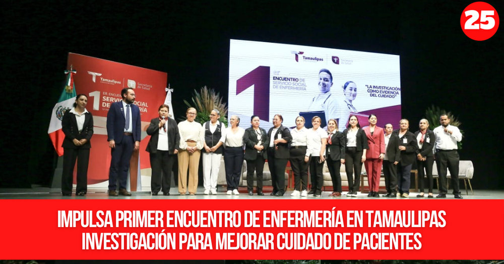 Impulsa Primer Encuentro de Enfermería en Tamaulipas investigación para mejorar cuidado de pacientes