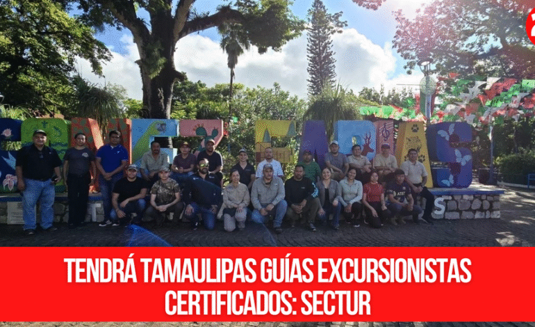 Tendrá Tamaulipas guías excursionistas certificados: Sectur