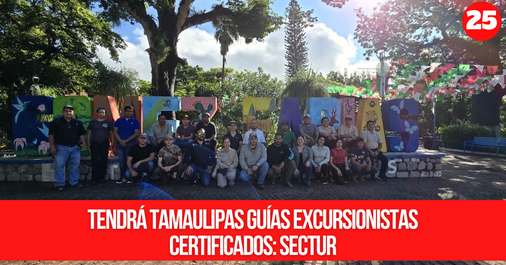 Tendrá Tamaulipas guías excursionistas certificados: Sectur