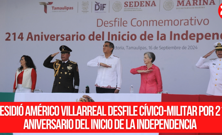 Presidió Américo Villarreal desfile cívico-militar por 214 aniversario del inicio de la independencia