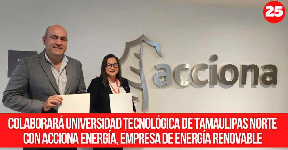 Colaborará Universidad Tecnológica de Tamaulipas Norte con Acciona Energía, empresa de energía renovable